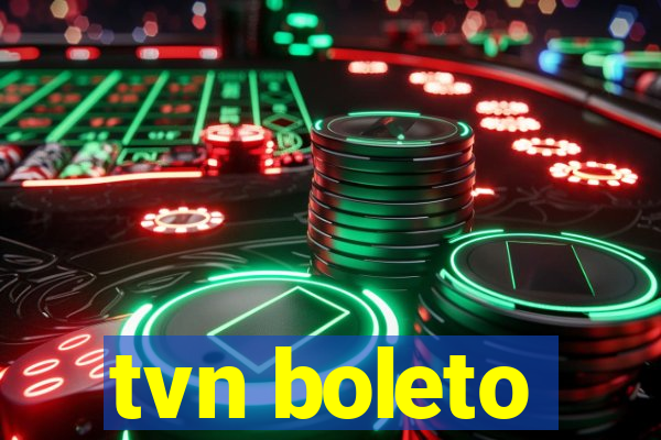 tvn boleto